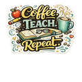 Coffee. Teach. Repeat. Sticker