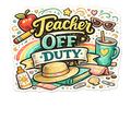 Teacher Off Duty Sticker