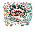 Trust Me, I'm a Nurse Sticker