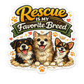 Rescue Is My Favorite Breed Sticker